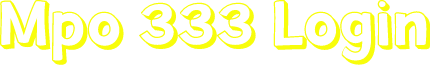 Mpo 333 Login